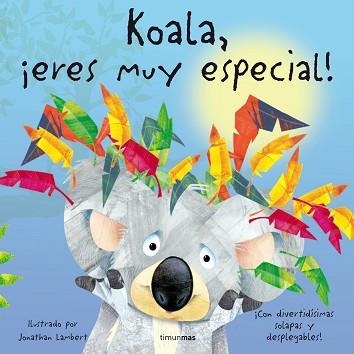 ¡KOALA, ERES MUY ESPECIAL! | 9788408074397 | LAMBERT, JONATHAN | Llibreria Aqualata | Comprar llibres en català i castellà online | Comprar llibres Igualada