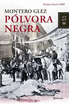 POLVORA NEGRA (PREMIO AZORIN 2008) | 9788408079316 | GLEZ, MONTERO | Llibreria Aqualata | Comprar llibres en català i castellà online | Comprar llibres Igualada