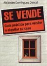 SE VENDE. GUIA PRACTICA PARA VENDER O ALQUILAR SU | 9788473564472 | DOMINGUEZ DONCEL, ALEJANDRO | Llibreria Aqualata | Comprar llibres en català i castellà online | Comprar llibres Igualada