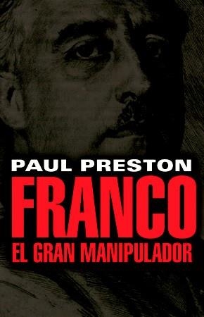 FRANCO. EL GRAN MANIPULADOR (BASE HISTORICA 35) | 9788485031931 | PRESTON, PAUL | Llibreria Aqualata | Comprar llibres en català i castellà online | Comprar llibres Igualada