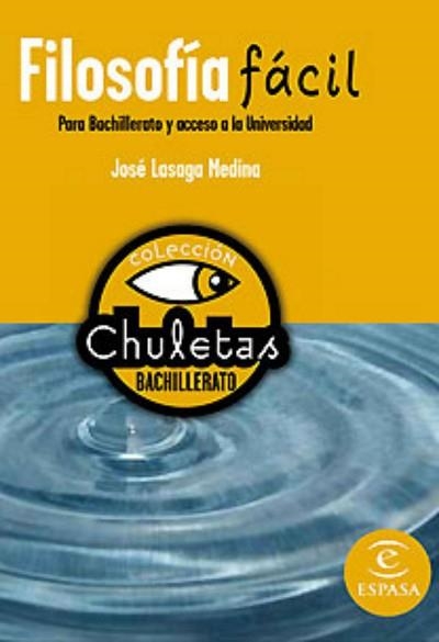 FILOSOFIA FACIL PARA BACHILLERATO Y ACCESO A LA UNIVERSIDAD | 9788467027952 | LASAGA MEDINA, JOSE | Llibreria Aqualata | Comprar llibres en català i castellà online | Comprar llibres Igualada