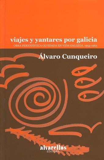 VIAJES Y YANTARES POR GALICIA OBRA PERIODISTICA EN VIDA GALL | 9788485311200 | CUNQUEIRO, ALVARO | Llibreria Aqualata | Comprar llibres en català i castellà online | Comprar llibres Igualada