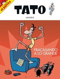 TATO : FRACASANDO A LO GRANDE | 9788497415750 | MONTEYS HOMAR, ALBERT | Llibreria Aqualata | Comprar libros en catalán y castellano online | Comprar libros Igualada