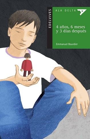 4 AÑOS 6 MESES Y 3 DIAS DESPUES (ALA DELTA VERDE 66) | 9788426366948 | BOURDIER, EMMANUEL | Llibreria Aqualata | Comprar llibres en català i castellà online | Comprar llibres Igualada