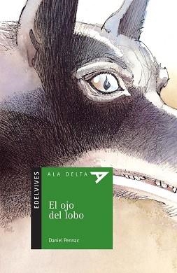 OJO DEL LOBO, EL (ALA DELTA VERDE 67) | 9788426366955 | PENNAC, DANIEL | Llibreria Aqualata | Comprar llibres en català i castellà online | Comprar llibres Igualada