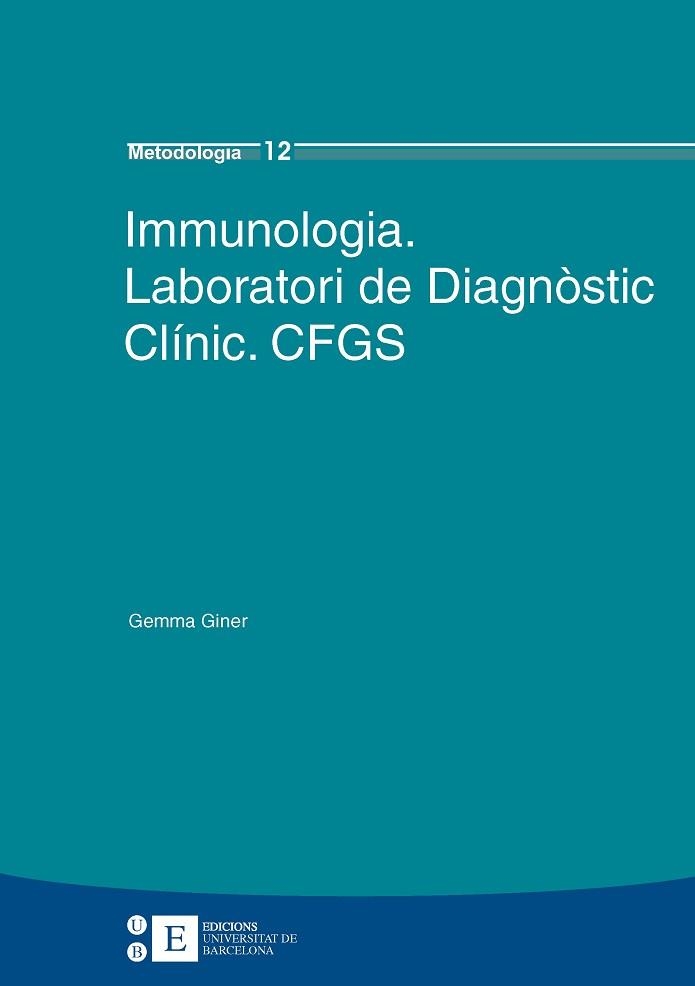 IMMUNOLOGIA: LABORATORI DE DIAGNOSTIC CLINIC: GFGS | 9788483384268 | GINER, GEMMA | Llibreria Aqualata | Comprar llibres en català i castellà online | Comprar llibres Igualada