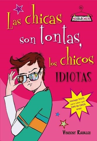 CHICAS SON TONTAS LOS CHICOS IDIOTAS, LAS (NO SOLO CHICAS) | 9788408078142 | RAVALEC, VINCENT | Llibreria Aqualata | Comprar llibres en català i castellà online | Comprar llibres Igualada