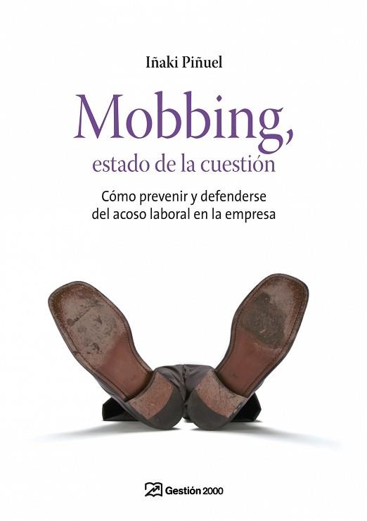 MOBBING, ESTADO DE LA CUESTION (RECURSOS HUMANOS) | 9788496612921 | PIÑUEL, IÑAKI | Llibreria Aqualata | Comprar llibres en català i castellà online | Comprar llibres Igualada