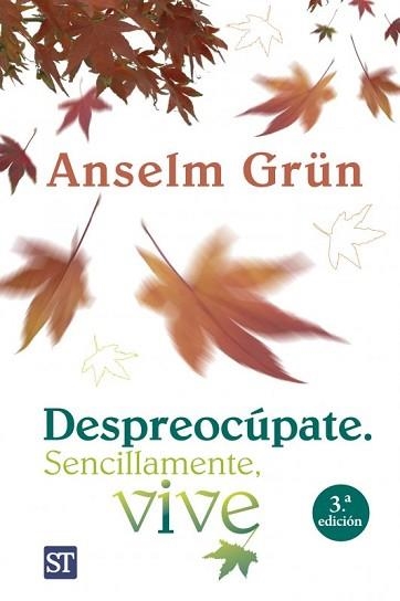 DESPREOCUPATE, SENCILLAMENTE VIVE | 9788429317473 | GRUN, ANSELM | Llibreria Aqualata | Comprar llibres en català i castellà online | Comprar llibres Igualada