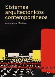 SISTEMAS ARQUITECTONICOS CONTEMPORANEOS | 9788425221903 | MONTANER, JOSEP MARIA | Llibreria Aqualata | Comprar llibres en català i castellà online | Comprar llibres Igualada