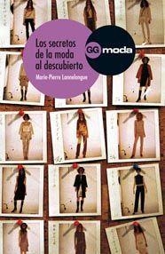 SECRETOS DE LA MODA AL DESCUBIERTO, LOS | 9788425222115 | LANNELONGUE, MARIE-PIERRE | Llibreria Aqualata | Comprar llibres en català i castellà online | Comprar llibres Igualada