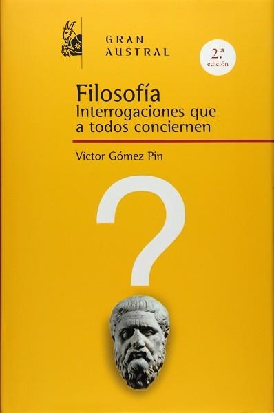 FILOSOFIA. INTERROGACIONES QUE A TODOS CONCIERNEN | 9788467026993 | GOMEZ PIN, VICTOR | Llibreria Aqualata | Comprar llibres en català i castellà online | Comprar llibres Igualada