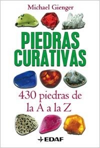 PIEDRAS CURATIVAS. 430 PIEDRAS DE LA A A LA Z | 9788441420458 | GIENGER, MICHAEL | Llibreria Aqualata | Comprar llibres en català i castellà online | Comprar llibres Igualada