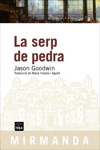 SERP DE PEDRA, LA (MIRMANDA 54) | 9788492440078 | GOODWIN, JASON | Llibreria Aqualata | Comprar llibres en català i castellà online | Comprar llibres Igualada