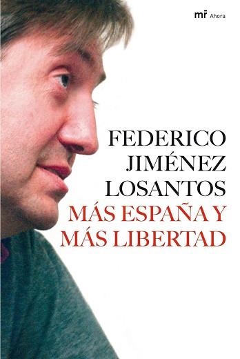 MAS ESPAÑA Y MAS LIBERTAD | 9788427034044 | JIMENEZ LOSANTOS, FEDERICO | Llibreria Aqualata | Comprar llibres en català i castellà online | Comprar llibres Igualada