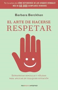 ARTE DE HACERSE RESPETAR, EL (NUEVA EMPRESA) | 9788498672046 | BERCKHAN, BARBARA | Llibreria Aqualata | Comprar llibres en català i castellà online | Comprar llibres Igualada