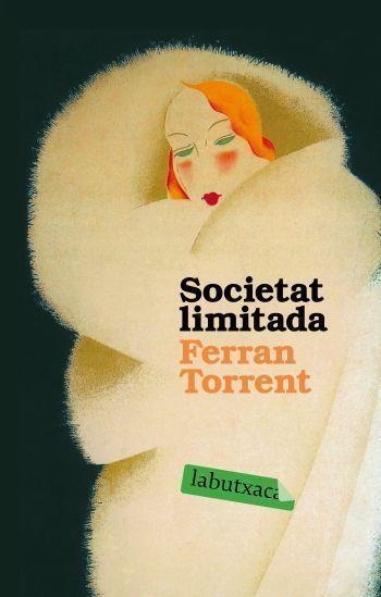 SOCIETAT LIMITADA (LABUTXACA) | 9788496863743 | TORRENT, FERRAN | Llibreria Aqualata | Comprar libros en catalán y castellano online | Comprar libros Igualada