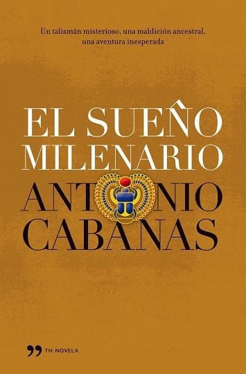 SUEÑO MILENARIO, EL | 9788484607069 | CABANAS, ANTONIO | Llibreria Aqualata | Comprar libros en catalán y castellano online | Comprar libros Igualada