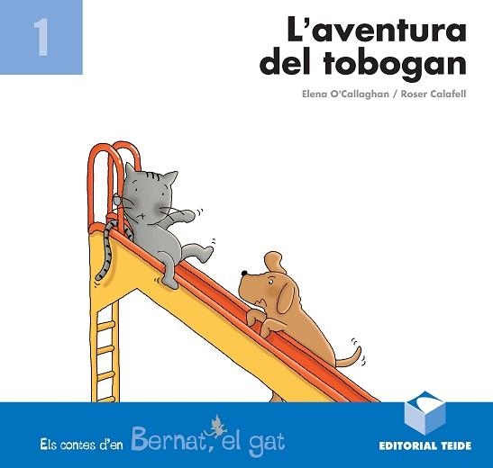 AVENTURA DEL TOBOGAN, L' (BERNAT EL GAT) | 9788430701674 | O'CALLAGHAN ELENA | Llibreria Aqualata | Comprar llibres en català i castellà online | Comprar llibres Igualada