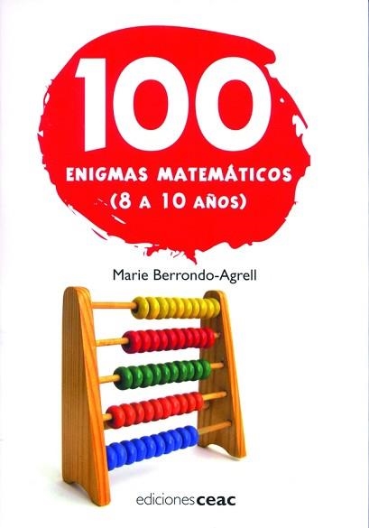 100 ENIGMAS MATEMATICOS.8-10 AÑOS | 9788432919107 | BERRONDO AGRELL, MARIE | Llibreria Aqualata | Comprar llibres en català i castellà online | Comprar llibres Igualada