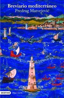 BREVIARIO MEDITERRANEO (IMAGO MUNDI 146) | 9788423340569 | MATVEJEVIC, PEDRAG | Llibreria Aqualata | Comprar llibres en català i castellà online | Comprar llibres Igualada