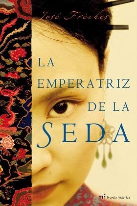 EMPERATRIZ DE LA SEDA, LA (NOVELA HISTORICA) | 9788427034617 | FRECHES, JOSE | Llibreria Aqualata | Comprar llibres en català i castellà online | Comprar llibres Igualada