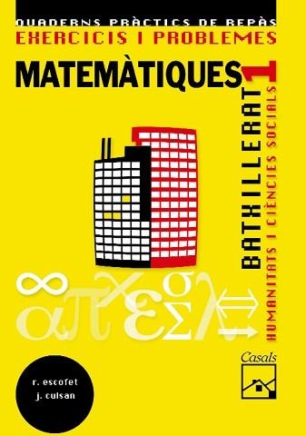 EXERCICIS I PROBLEMES MATEMATIQUES 1 BATXILLERAT HUMANITATS | 9788421837733 | ESCOFET, R. | Llibreria Aqualata | Comprar llibres en català i castellà online | Comprar llibres Igualada