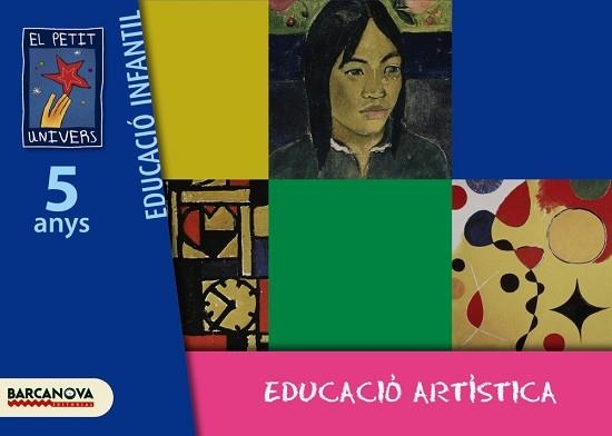 PETIT UNIVERS, EL. P5 EDUCACIÓ ARTÍSTICA. CARPETA DE L'ALUMN | 9788448921965 | Llibreria Aqualata | Comprar llibres en català i castellà online | Comprar llibres Igualada