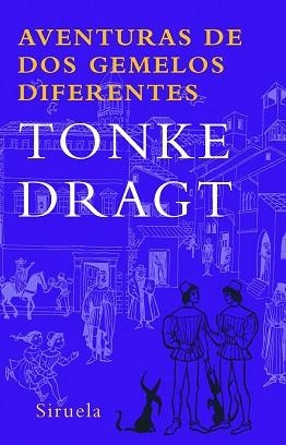 AVENTURAS DE DOS GEMELOS DIFERENTES (TRES EDADES 170) | 9788498411904 | DRAGT, TONKE | Llibreria Aqualata | Comprar llibres en català i castellà online | Comprar llibres Igualada