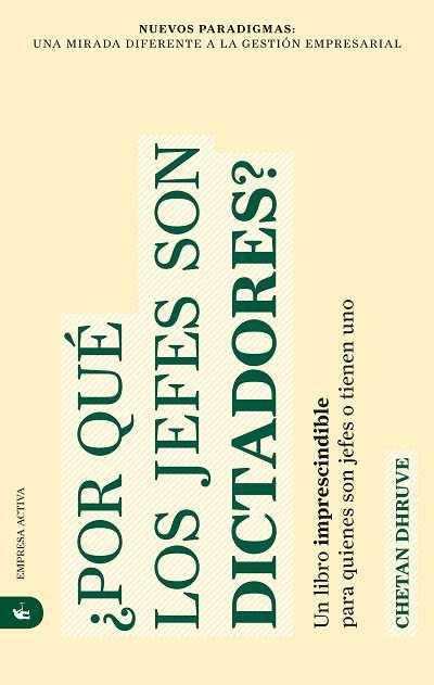 POR QUE LOS JEFES SON DICTADORES? : UN LIBRO IMPRESCINDIBLE | 9788492452040 | DHRUVE, CHETAN | Llibreria Aqualata | Comprar llibres en català i castellà online | Comprar llibres Igualada