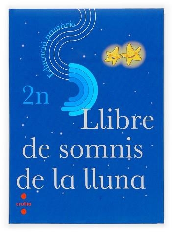 LLIBRE DE SOMNIS DE LA LLUNA 2N PRIMÀRIA | 9788466116138 | Llibreria Aqualata | Comprar llibres en català i castellà online | Comprar llibres Igualada