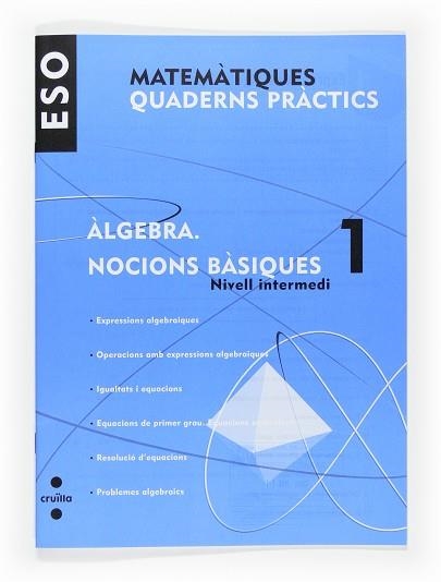 QUADERN MATEMATIQUES ESO - ALGEBRA 1 NOCIONS BASIQUES | 9788466116794 | Llibreria Aqualata | Comprar llibres en català i castellà online | Comprar llibres Igualada