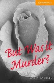 BUT WAS IT MURDER? (CAMBRIDGE ENGLLISH READER 4) | 9780521686594 | BARRELL, JANIA | Llibreria Aqualata | Comprar llibres en català i castellà online | Comprar llibres Igualada