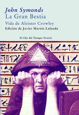 GRAN BESTIA, LA. VIDA DE ALEISTER CROWLEY (OJO DEL TIEMPO 32 | 9788498411720 | SYMONDS, JOHN | Llibreria Aqualata | Comprar llibres en català i castellà online | Comprar llibres Igualada