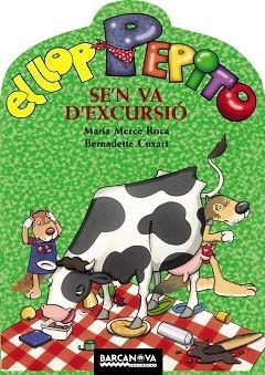 LLOP PEPITO SE'N VA D'EXCURSIO, EL | 9788448923587 | MERCE ROCA, MARIA / CUXART, BERNADETTE | Llibreria Aqualata | Comprar llibres en català i castellà online | Comprar llibres Igualada