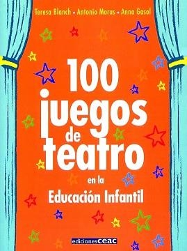 100 JUEGOS DE TEATRO EN LA EDUCACION INFANTIL | 9788432995330 | BLANCH, M.T. | Llibreria Aqualata | Comprar llibres en català i castellà online | Comprar llibres Igualada