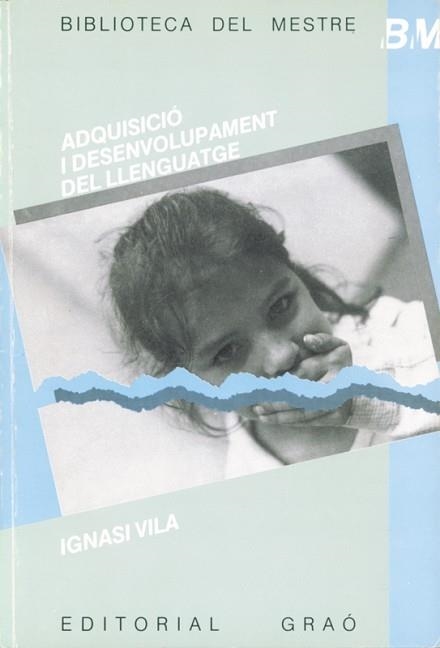 ADQUISICIO I DESENVOLUPAMENT DEL LLENGUATGE : L' IMPORTAT ES | 9788478270057 | VILA, IGNASI | Llibreria Aqualata | Comprar llibres en català i castellà online | Comprar llibres Igualada