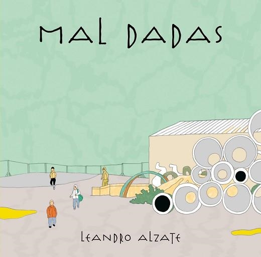 MAL DADAS | 9788496815674 | ALZATE, LEANDRO | Llibreria Aqualata | Comprar llibres en català i castellà online | Comprar llibres Igualada