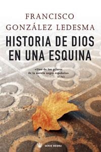 HISTORIA DE DIOS EN UNA ESQUINA | 9788498673036 | GONZALEZ LEDESMA, FRANCISCO | Llibreria Aqualata | Comprar llibres en català i castellà online | Comprar llibres Igualada