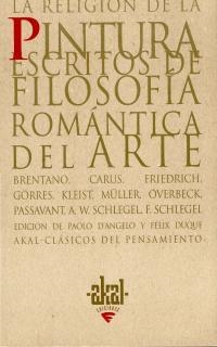 RELIGION DE LA PINTURA, LA: ESCRITOS DE FILOSOFIA ROMANTICA | 9788446010197 | ANGELO, P | Llibreria Aqualata | Comprar llibres en català i castellà online | Comprar llibres Igualada