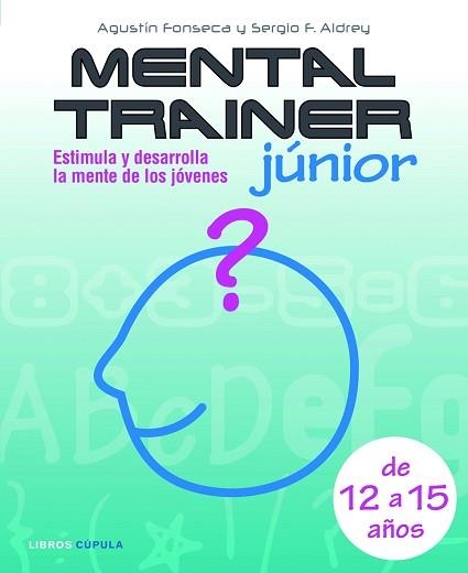 MENTAL TRAINER JUNIOR | 9788448048013 | ALDREY, SERGIO F.  / FONSECA, AGUSTÍN | Llibreria Aqualata | Comprar llibres en català i castellà online | Comprar llibres Igualada