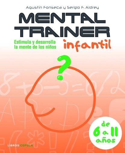 MENTAL TRAINER INFANTIL | 9788448048006 | ALDREY, SERGIO F.  / FONSECA, AGUSTÍN | Llibreria Aqualata | Comprar llibres en català i castellà online | Comprar llibres Igualada