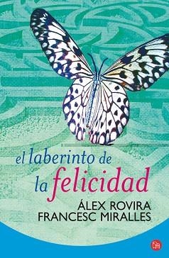 LABERINTO DE LA FELICIDAD, EL (PL 312/1) | 9788466321549 | MIRALLES, FRANCESC / ROVIRA, ÀLEX | Llibreria Aqualata | Comprar llibres en català i castellà online | Comprar llibres Igualada