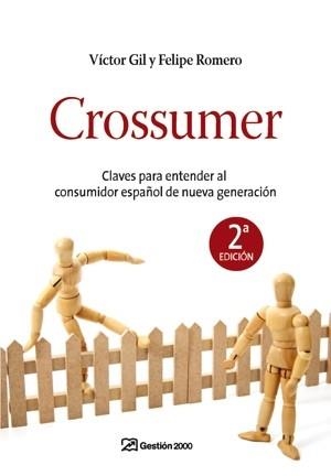 CROSSUMER. CLAVES PARA ENTENDER AL CONSUMIDOR ESPAÑOL DE | 9788498750010 | GIL, VICTOR / ROMERO, FELIPE | Llibreria Aqualata | Comprar llibres en català i castellà online | Comprar llibres Igualada