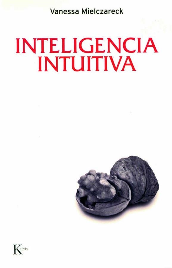 INTELIGENCIA INTUITIVA (PSICOLOGIA) | 9788472456846 | MIELCZARECK, VANESSA | Llibreria Aqualata | Comprar llibres en català i castellà online | Comprar llibres Igualada