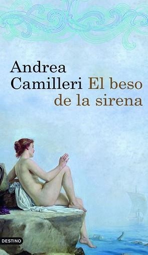 BESO DE LA SIRENA, EL (ANCORA Y DELFIN 1129) | 9788423340705 | CAMILLERI, ANDREA | Llibreria Aqualata | Comprar llibres en català i castellà online | Comprar llibres Igualada