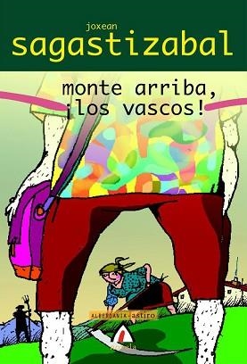 MONTE ARRIBA, ¡LOS VASCOS! (ALGA 48) | 9788496643949 | SAGASTIZABAL, JOXEAN | Llibreria Aqualata | Comprar llibres en català i castellà online | Comprar llibres Igualada