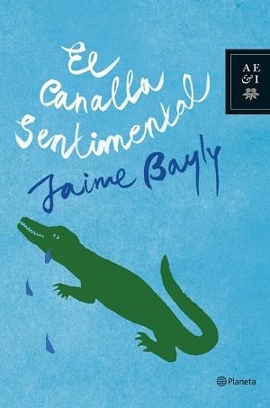 CANALLA SENTIMENTAL, EL | 9788408081944 | BAYLY, JAIME | Llibreria Aqualata | Comprar llibres en català i castellà online | Comprar llibres Igualada