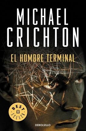 HOMBRE TERMINAL, EL (BEST SELLER 202-18) | 9788483467329 | CRICHTON, MICHAEL | Llibreria Aqualata | Comprar llibres en català i castellà online | Comprar llibres Igualada