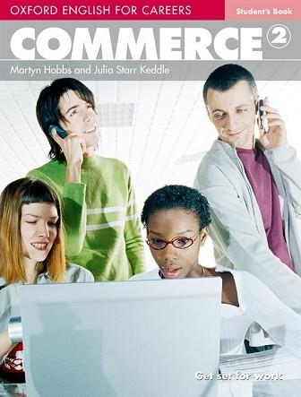 OXFORD ENGLISH FOR CAREERS COMMERCE 2 | 9780194569835 | HOBBS, MARTYN / STARR, JULIA | Llibreria Aqualata | Comprar llibres en català i castellà online | Comprar llibres Igualada